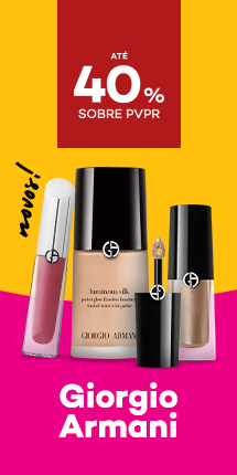 Marca Giorgio Armani com novidades e destaque promocional de até 40% sobre preço de Venda ao Público Recomendado